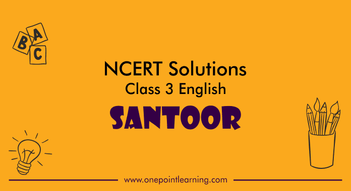 NCERT Class 3 English Santoor solutions PDF